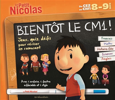 Bientôt le CM1 ! Du CE2 au CM1, 8-9 ans : français, maths, histoire géo, sciences, anglais : jeux, quiz, défis pour réviser en s'amusant