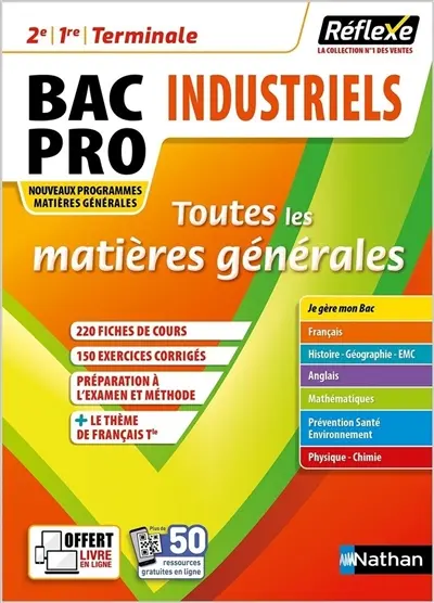 Bac pro industriels 2de, 1re, terminale : toutes les matières générales : nouveaux programmes, matières générales