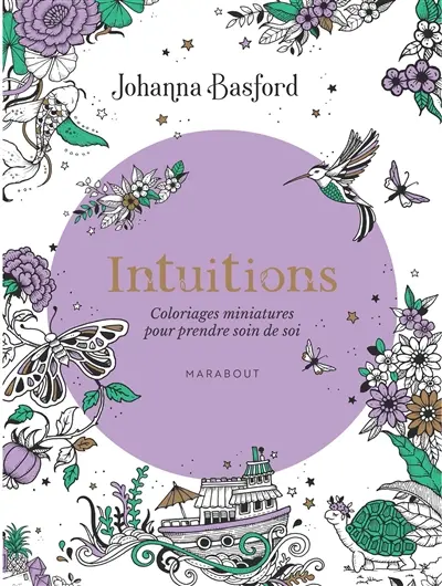 Intuitions : Coloriages miniatures pour prendre soin de soi