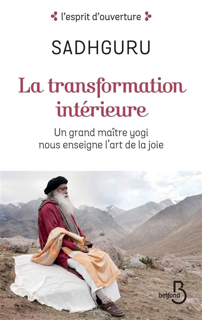 La transformation intérieure : un grand maître yogi nous enseigne l'art de la joie