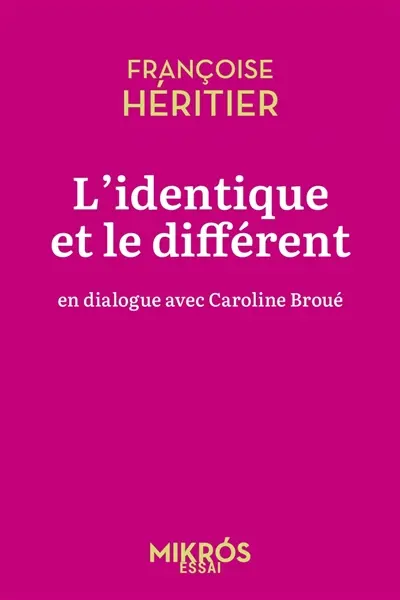 L'identique et le différent : en dialogue avec Caroline Broué