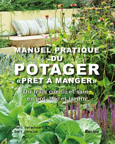 Manuel pratique du potager prêt-à-manger : du frais cueilli et sain, en pot, bac et jardin