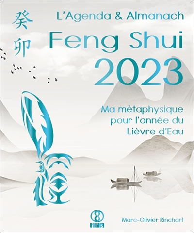 L'agenda & almanach feng shui 2023 : ma métaphysique pour l'année du lièvre d'eau