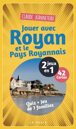 Jouer avec Royan et le pays royannais : 2 jeux en 1 : 42 cartes