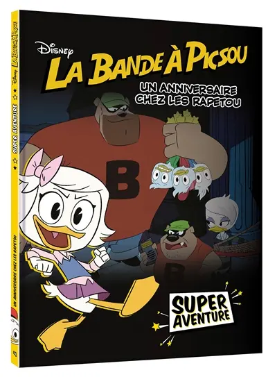 La bande à Picsou : super aventure. Vol. 4. Un anniversaire chez les Rapetou
