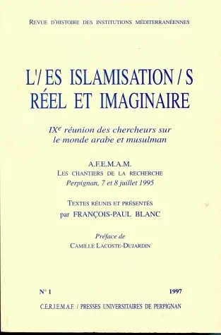 Revue d'histoire des institutions méditerranéennes, n° 1. L'(es) islamisation(s), réel et imaginaire