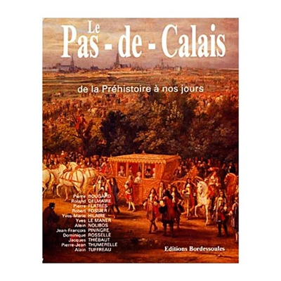 Le Pas-de-Calais, de la préhistoire à nos jours