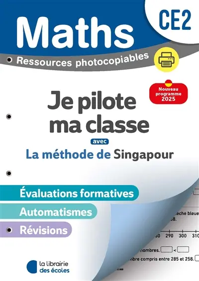 Mathématiques CE2 : méthode de Singapour : je pilote ma classe, fichier photocopiable