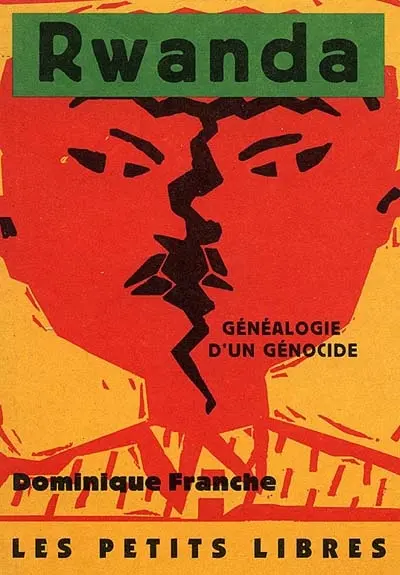 Rwanda : généalogie d'un génocide