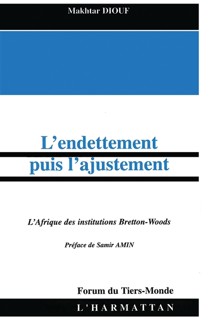 L'endettement puis l'ajustement : l'Afrique des institutions Bretton-Woods