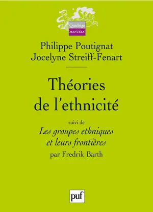 Théories de l'ethnicité. Les groupes ethniques et leurs frontières