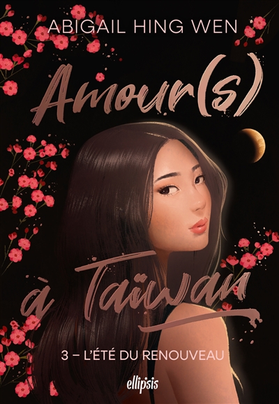 Amour(s) à Taïwan. Vol. 3. L'été du renouveau