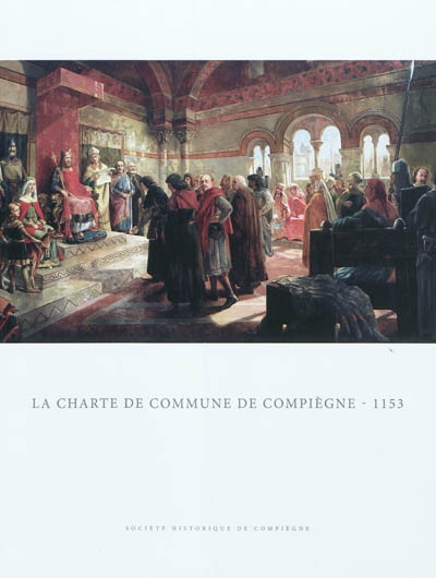 La Charte de commune de Compiègne, 1153