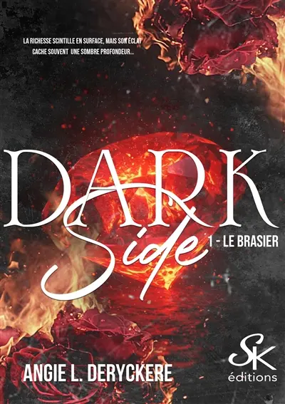 Dark side. Vol. 1. Le brasier