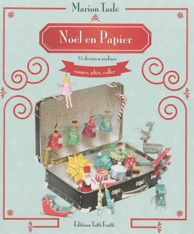 Noël en papier : 25 décors à réaliser : couper, plier, coller