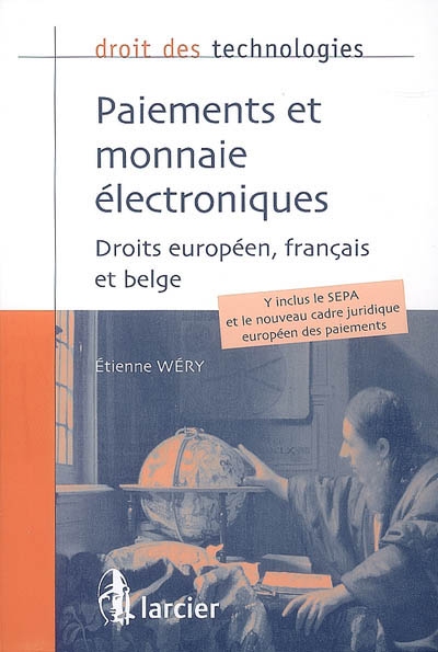Paiements et monnaie électroniques : droits européen, français et belge