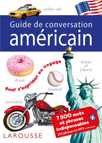 Guide de conversation américain : 7.500 mots et phrases indispensables, 250 phrases en MP3 à télécharger