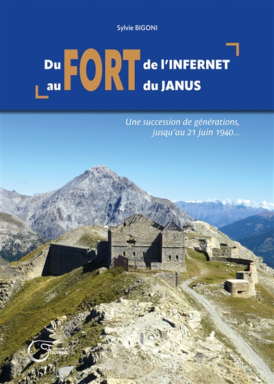 Du fort de l'Infernet au fort du Janus : une succession de générations, jusqu'au 21 juin 1940...