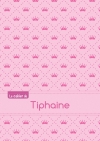 CAHIER TIPHAINE...