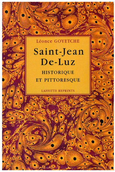 Saint-Jean-de-Luz : historique et pittoresque