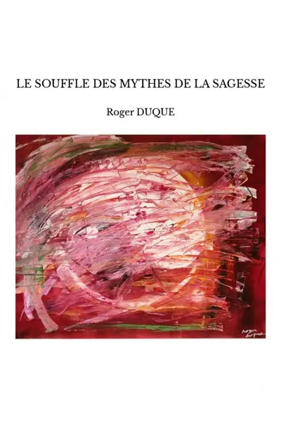 LE SOUFFLE DES MYTHES DE LA SAGESSE