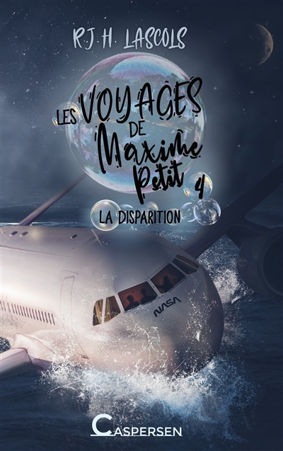 Les voyages de Maxime Petit. Vol. 4. La disparition