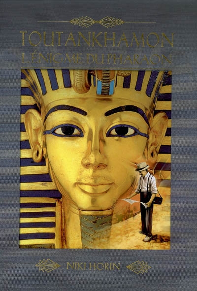 Toutankhamon : l'énigme du pharaon