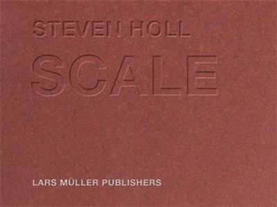 Steven Holl Scale