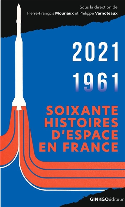 Soixante histoires d'espace en France : 2021-1961