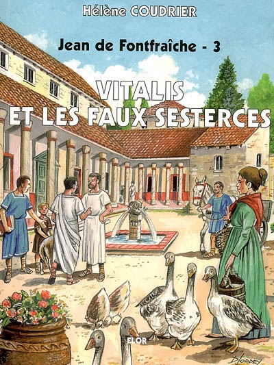 Jean de Fontfraîche. Vol. 3. Vitalis et les faux sesterces