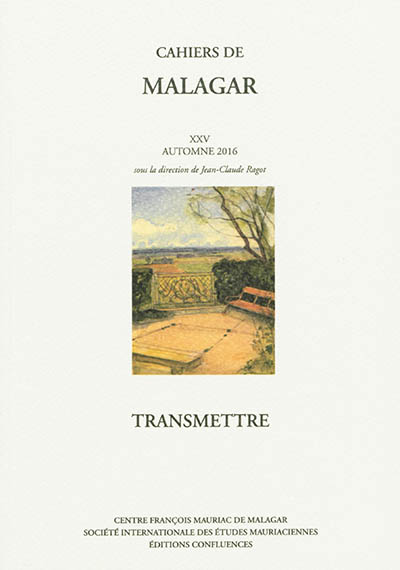 Cahiers de Malagar, n° 25. Transmettre