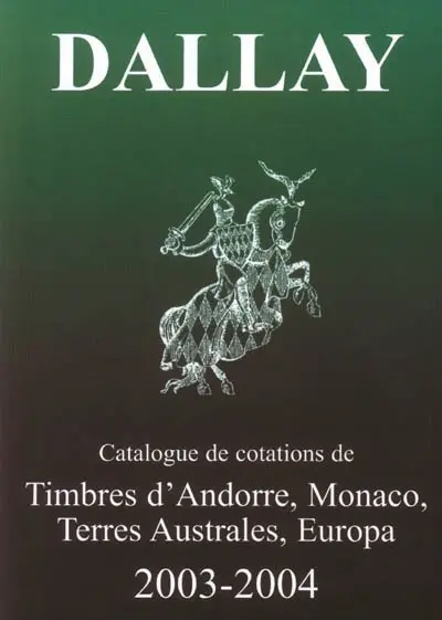 Catalogue de cotations. Vol. 2. Timbres d'Andorre, Monaco, Terres Australes, Europa : 2003-2004