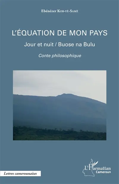 L'équation de mon pays : jour et nuit. L'équation de mon pays : buose na bulu : conte philosophique