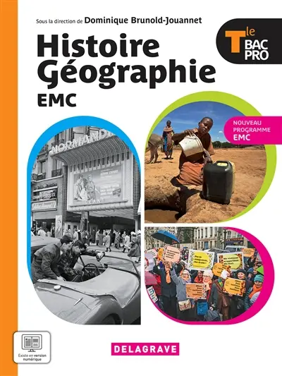 Histoire géographie EMC terminale bac pro : manuel élève Histoire géographie EMC terminale bac pro : manuel élève