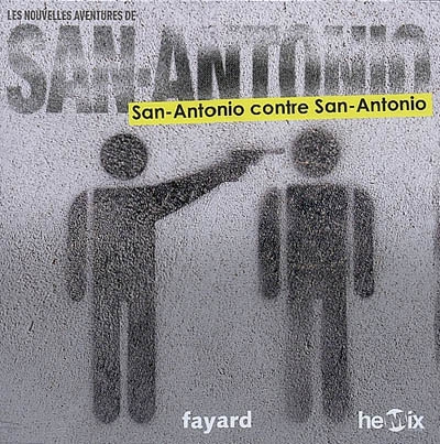 Les nouvelles aventures de San-Antonio. San-Antonio contre San-Antonio