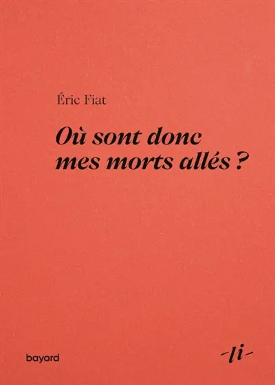 Où sont donc mes morts allés ?
