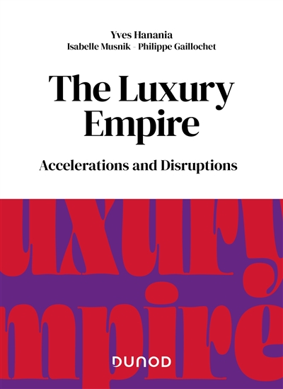 The luxury empire : accelerations and disruptions