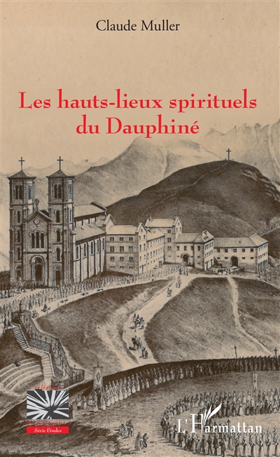 Les hauts lieux spirituels du Dauphiné