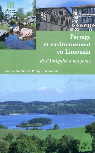 Paysage et environnement en Limousin : de l'Antiquité à nos jours