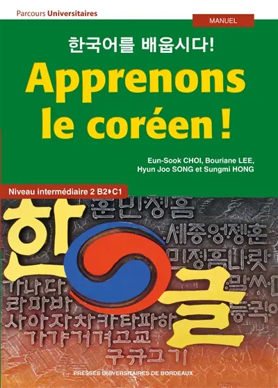Apprenons le coréen ! : niveau intermédiaire 2 B2-C1 : manuel