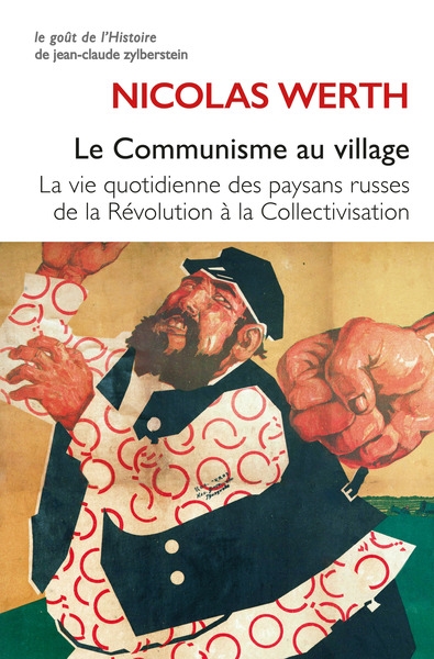 Le communisme au village : la vie quotidienne des paysans russes de la révolution à la collectivisation (1917-1939)