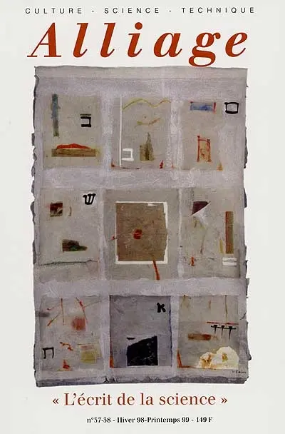 Alliage, n° 37. L'écrit de la science : actes du colloque, 12-14 mars 1998. Writing science