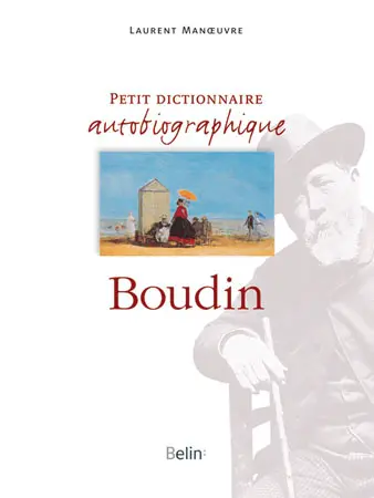 Petit dictionnaire autobiographique Boudin