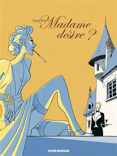 Madame désire ?