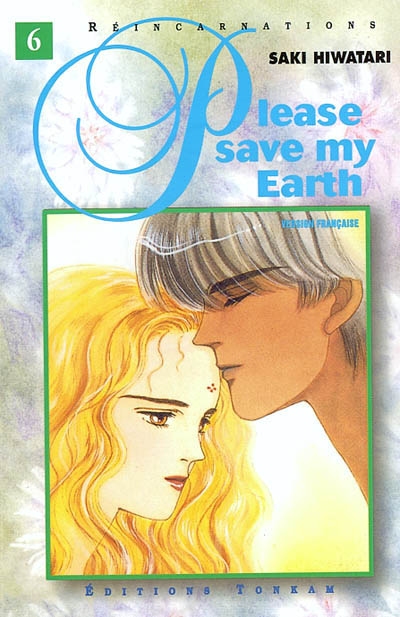 Please save my earth : réincarnations. Vol. 6