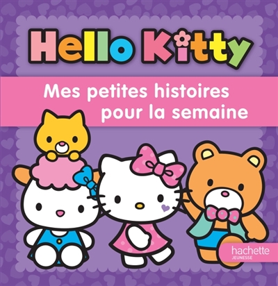 Hello Kitty : mes petites histoires pour la semaine
