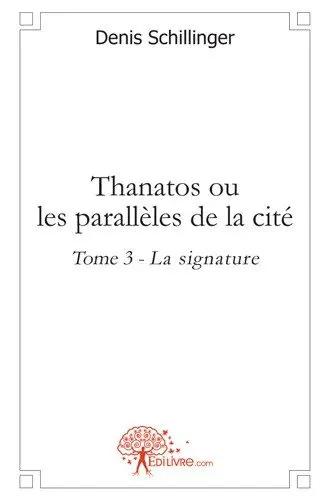 Thanatos ou les parallèles de la cité : La signature