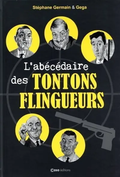 L'abécédaire des Tontons flingueurs