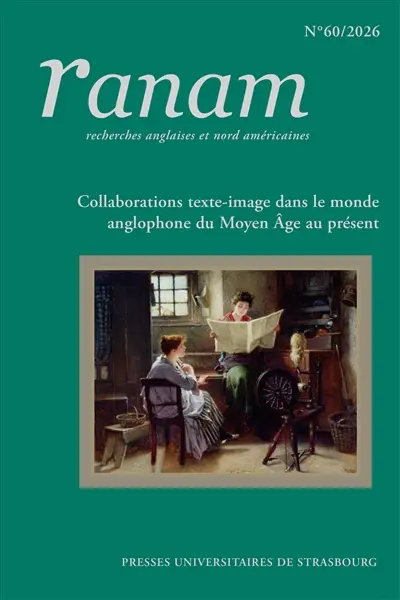 Ranam, n° 60. Collaborations texte-image dans le monde anglophone du Moyen Age au présent