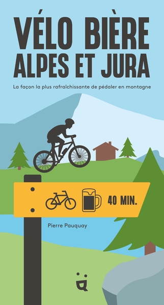 Vélo bière Alpes et Jura : la façon la plus rafraîchissante de pédaler en montagne